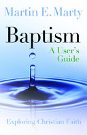 Baptism: A User's Guide (Exploring Christian Faith) 