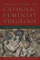 Frontiers in Catholic Feminist Theology