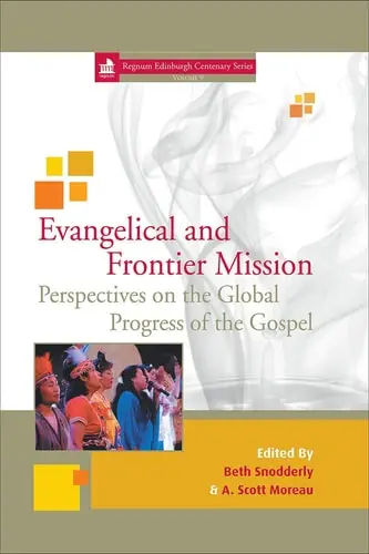 Evangelical and Frontier Mission Perspectives on the Global Progress of the Gospel 