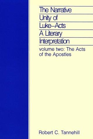 Narrative Unity of Luke-Acts: The Acts of the Apostles: A Literary Interpretation (Narrative Unity of Luke: Acts; A Literary Interpretation)