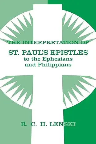 Interpretation of St Paul's Epistles to Ephesians and Philippians