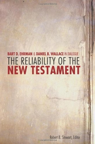 The reliability of the New Testament