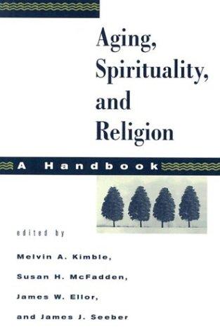 Aging, Spirituality, and Religion