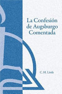 La Confesin de Augsburgo Comentada (the Augsburg Confession Explained Or Commented)