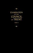 Chemnitz's Works, Volume 2 (Examination of the Council of Trent II)