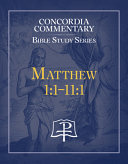 Matthew 1:1-11:18 Commentary Bible Study