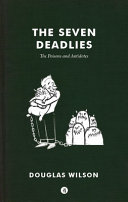The Seven Deadlies by Doug Wilson