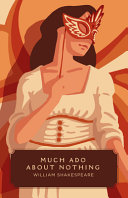 Much Ado About Nothing by William Shakespeare