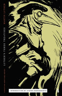 Luther's Three Treatises by Martin Luther