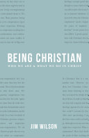 Being Christian: New Devotional Readings by Jim Wilson