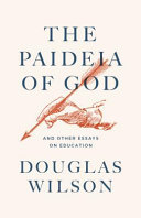The Paideia of God by Douglas Wilson