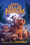 Brave Ollie Possum by Ethan Nicolle