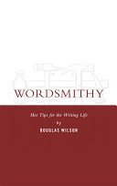 Wordsmithy by Douglas Wilson