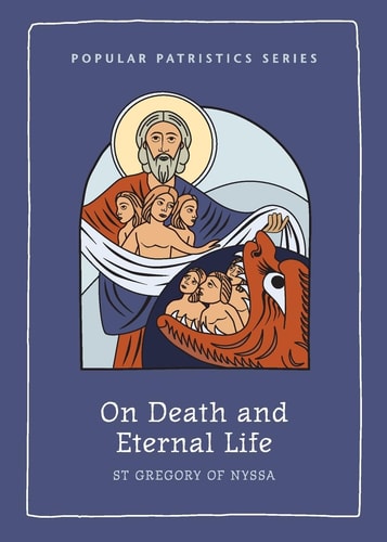 On Death and Eternal Life By Gregory of Nyssa
