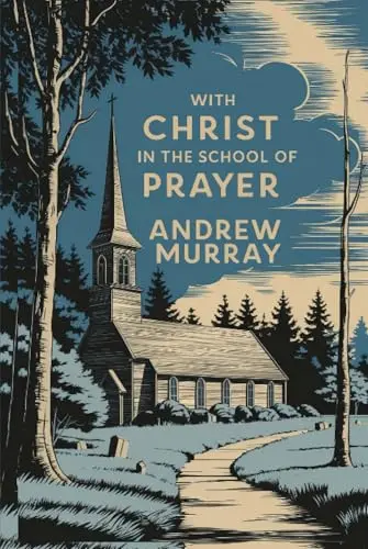 With Christ in the School of Prayer