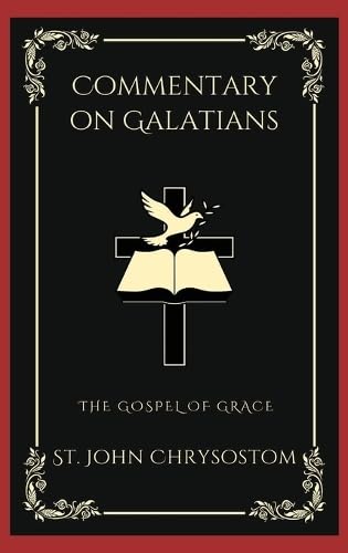 Commentary on Galatians: The Gospel of Grace (Grapevine Press)