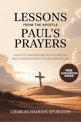 Lessons from the Apostle Paul's Prayers: Insights for a Deeper Prayer Life (Grapevine Press)
