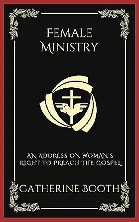 Female Ministry: An Address on Woman’s Right to Preach the Gospel (Grapevine Press)