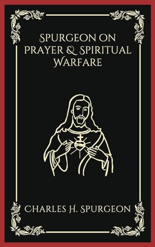 Spurgeon on Prayer & Spiritual Warfare