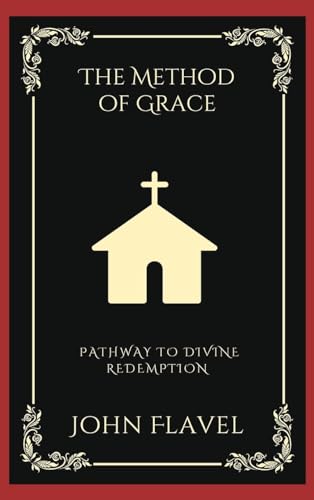 The Method of Grace: Pathway to Divine Redemption (Grapevine Press)