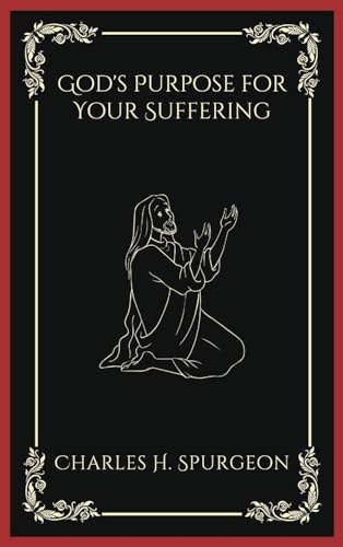 God's Purpose for Your Suffering