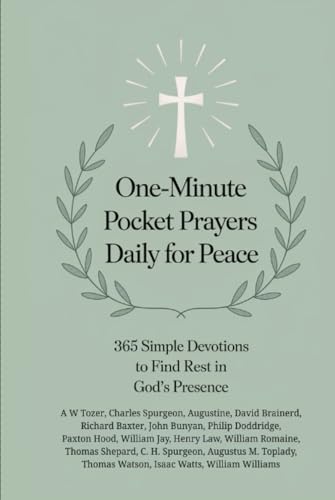 One-Minute Pocket Prayers Daily for Peace: 365 Simple Devotions to Find Rest in God’s Presence