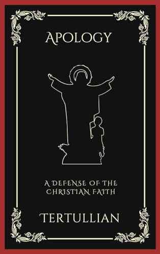 Apology: A Defense of the Christian Faith (Grapevine Press)