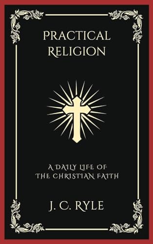 Practical Religion: A Daily Life of the Christian Faith (Grapevine Press)