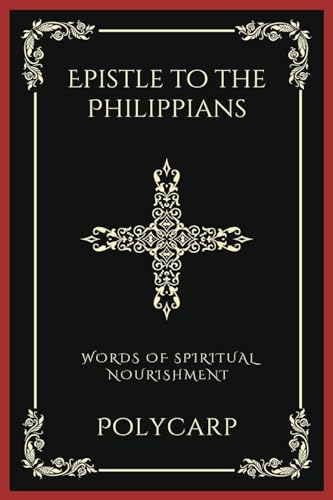 Epistle to the Philippians: Words of Spiritual Nourishment (Grapevine Press)
