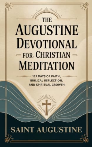 The Augustine Devotional for Christian Meditation