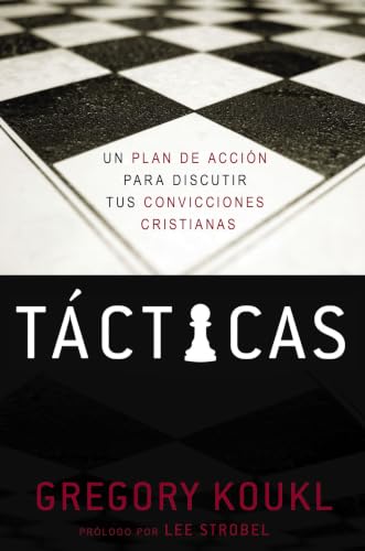 Tácticas: Un plan de acción para debatir tus convicciones cristianas