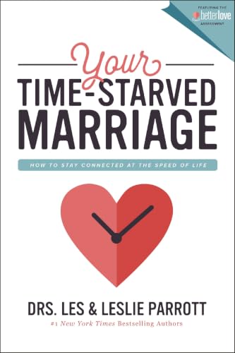 Your Time-Starved Marriage: How to Stay Connected at the Speed of Life