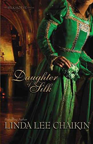 Daughter of Silk (The Silk House Series #1)