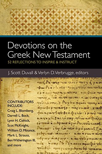 Devotions on the Greek New Testament: 52 Reflections to Inspire and Guide Your Study