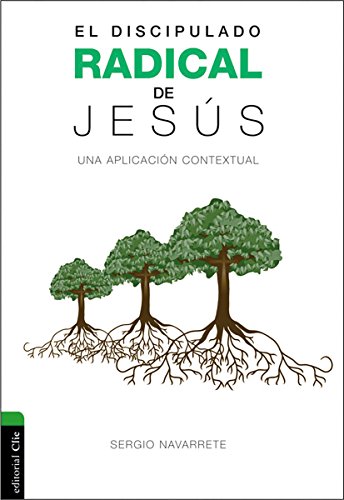 El discipulado radical de Jesús: Una aplicación contextual
