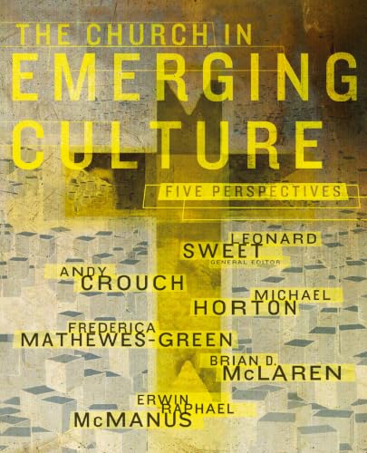The Church in Emerging Culture: Five Perspectives