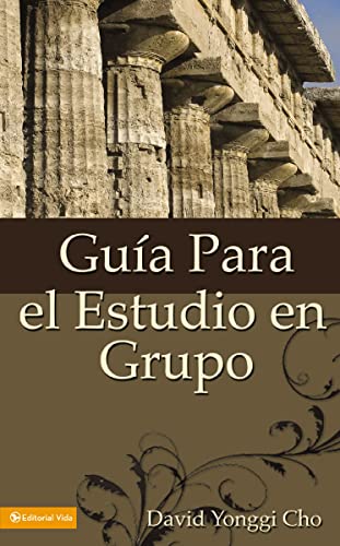 Guía para el estudio en grupo (The Home Cell Group, Study Guide)