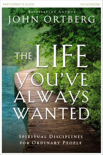 The Life You've Always Wanted Participant's Guide