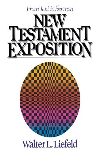 New Testament Exposition: From Text to Sermon