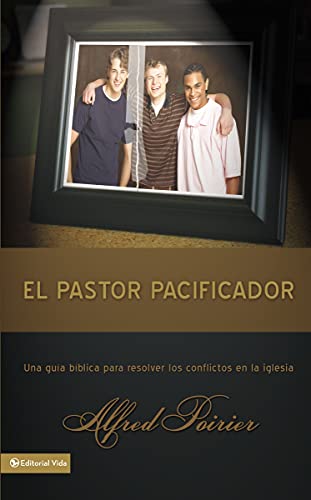 El pastor pacificador: Una guía bíblica para resolver conflictos