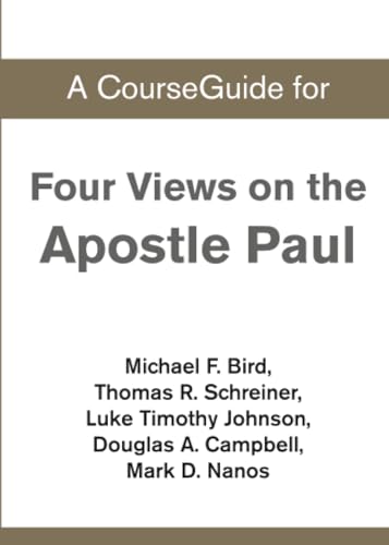 Course Guide for Four Views on the Apostle Paul