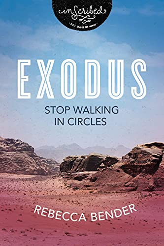 Exodus: Stop Walking in Circles and Reach God's Destination for Your Life (InScribed Collection)
