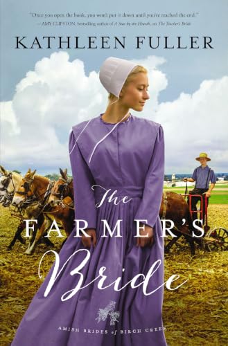 The Farmer's Bride (An Amish Brides of Birch Creek Novel)