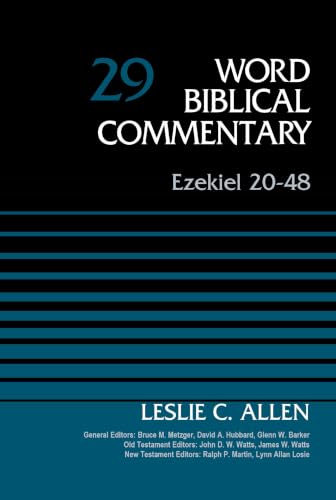 Ezekiel 20-48, Volume 29 (Word Biblical Commentary)