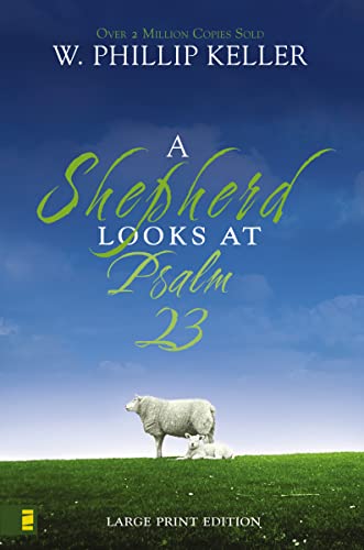 A Shepherd Looks at Psalm 23 (Large Print Edition)