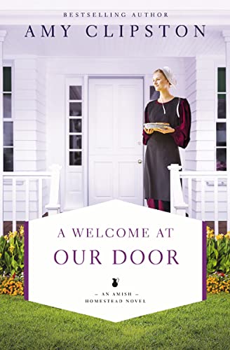 A Welcome at Our Door (An Amish Homestead Novel #4)