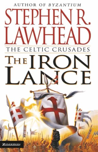 The Iron Lance (The Celtic Crusades, Book 1)