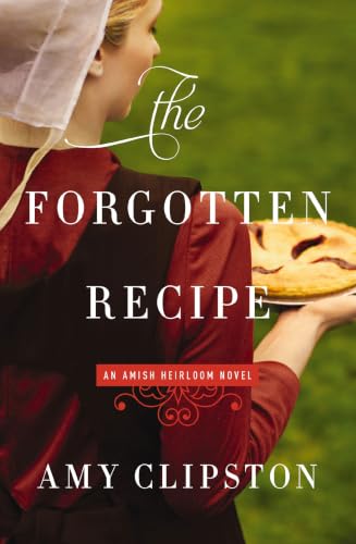 The Forgotten Recipe (An Amish Heirloom Novel)
