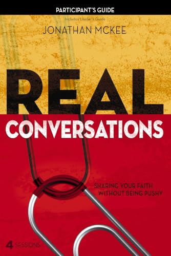 Real Conversations Participant's Guide: Sharing Your Faith Without Being Pushy