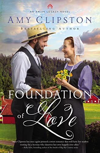 Foundation of Love (An Amish Legacy Novel, Book 1)